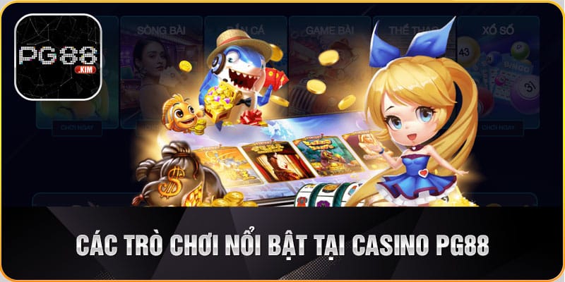 Kho game hấp dẫn tại Casino PG88