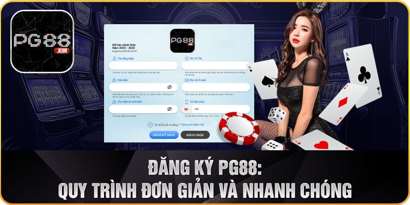 Quy trình đăng ký PG88 đơn giản và nhanh chóng