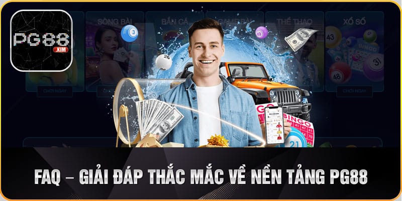 giải đáp thắc mắc về nền tảng PG88