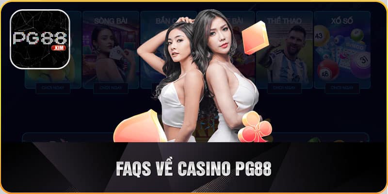 FAQs về casino tại PG88