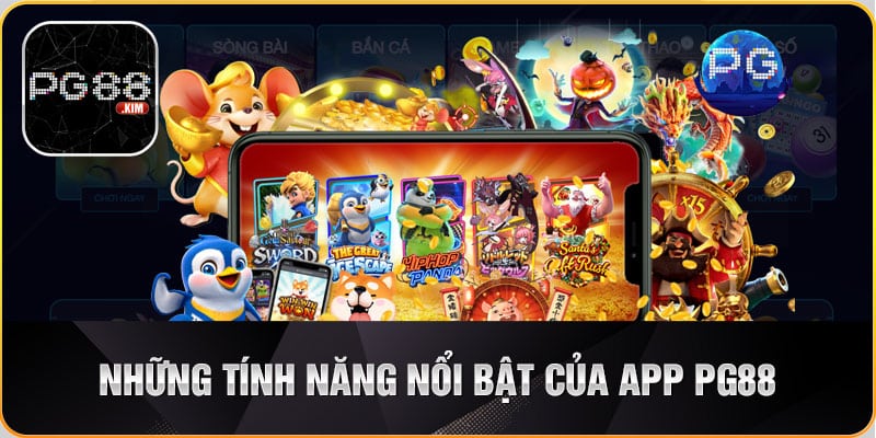 Những ưu điểm của app PG88