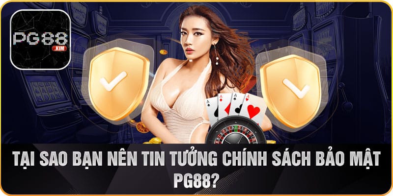 Tạo sao người chơi nên tin tưởng vào chính sách bảo mật